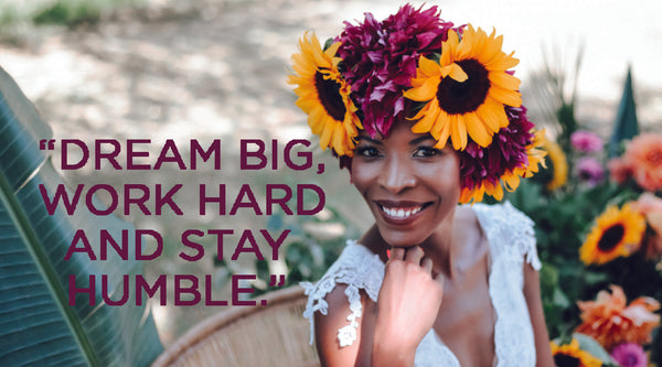 DREAM BIG, WORK HARD & STAY HUMBLE - She is Success Lekabe